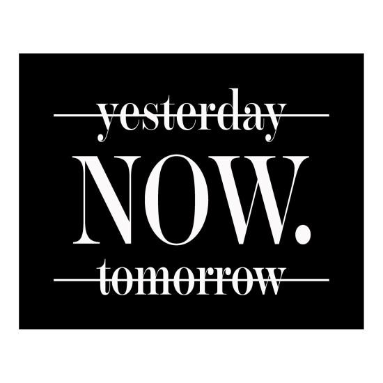 Yesterday Now Tomorrow Dekor